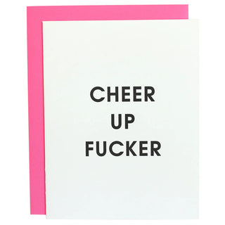 Cheer Up Fucker Card