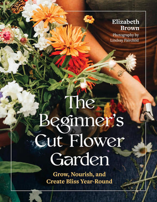 Beginning's Cut Flower Garden Book